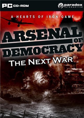 Arsenal of Democracy. The Next War (2011)