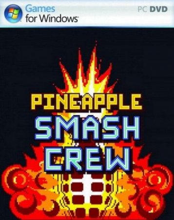 Pineapple Smash Crew (2012)
