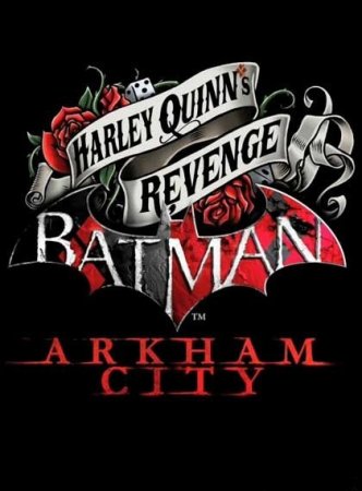 Batman: Arkham City - Harley Quinns Revenge (2012)