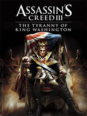 Assassins Creed 3: The Tyranny of King Washington (2012)