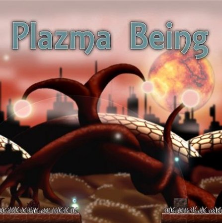 Plazma Being (2013)