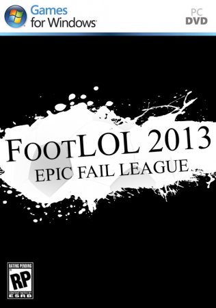 FootLOL 2013: Epic Fail League (2013)
