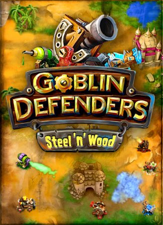 Goblin Defenders Battles of Steel n Wood (2013)
