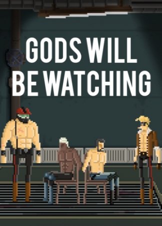 Gods Will Be Watching (2014)
