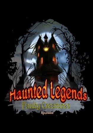 Haunted Legends 9: Faulty Creatures (2016)
