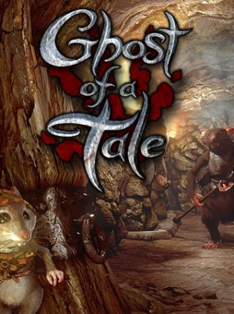 Ghost of a Tale (2018)